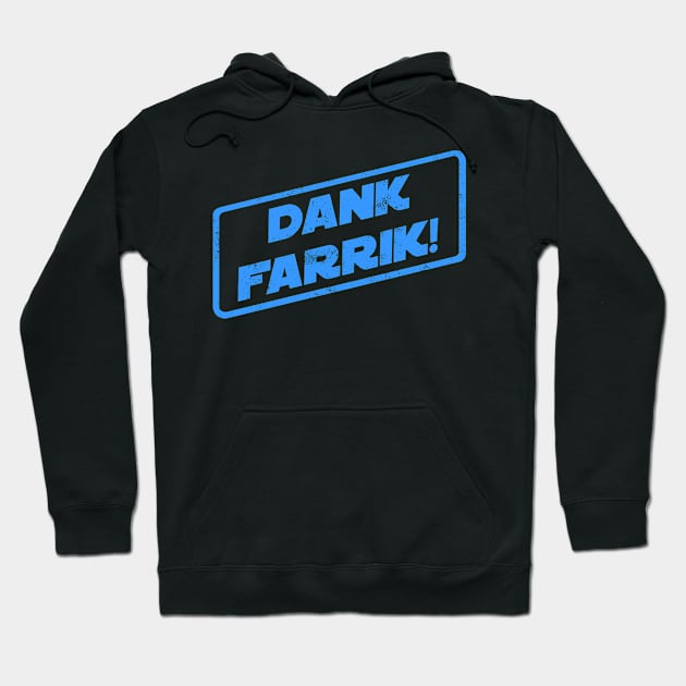 Dank Farrik! Hoodie by pavstudio